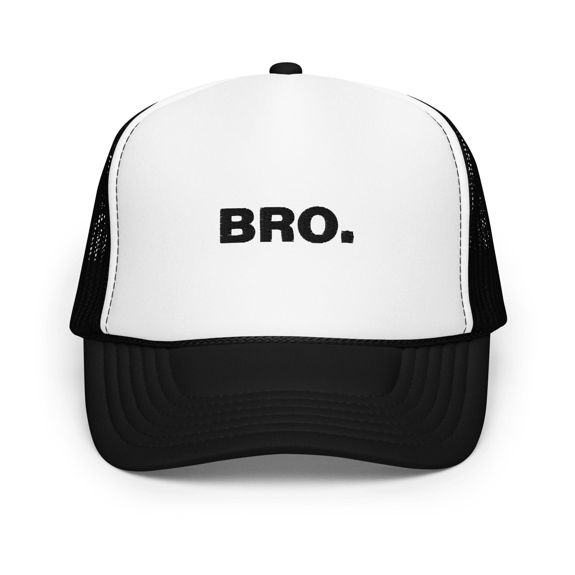 Bro. - Foam Trucker Hat